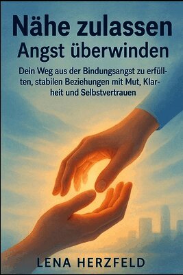 Lena Herzfeld - Nähe zulassen - Angst überwinden, Häftad