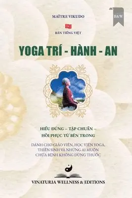 Maître Vikudo - Yoga Trí - Hành - An (Bản tiếng Việt), Häftad. Tillgänglighet: Lägg i varukorg