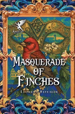 Elizabeth Hopkinson - Masquerade of Finches, Häftad