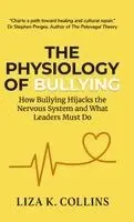 Liza K Collins - Physiology of Bullying, Inbunden. Tillgänglighet: Lägg i varukorg