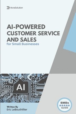 Eric Lebouthillier - AI-Powered Customer service and sales, Häftad. Tillgänglighet: Lägg i varukorg