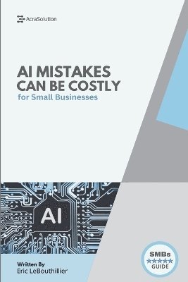 Eric Lebouthillier - AI Mistakes That Could Cost You Everything, Häftad. Tillgänglighet: Lägg i varukorg