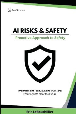 Lebouthillier - AI Risks and Safety, Häftad. Tillgänglighet: Lägg i varukorg
