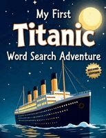Everlee Austin - My First Titanic Word Search Adventure (Second Edition), Häftad. Tillgänglighet: Lägg i varukorg