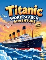 Everlee Austin - Titanic Word Search Adventure (Second Edition), Häftad. Tillgänglighet: Lägg i varukorg