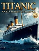 Everlee Austin - Titanic Word Search Challenge (Second Edition), Häftad. Tillgänglighet: Lägg i varukorg