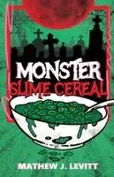 Mathew J Levitt - Monster Slime Cereal, Häftad. Tillgänglighet: Lägg i varukorg