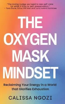 Calissa Ngozi - Oxygen Mask Mindset, Inbunden. Tillgänglighet: Lägg i varukorg