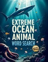 Everlee Austin - Extreme Ocean Animal Word Search (Second Edition), Häftad. Tillgänglighet: Lägg i varukorg