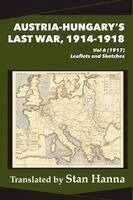 Austria-Hungary's Last War, 1914-1918 Vol 6 (1917), Häftad