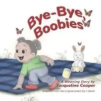 Jacqueline Cooper - Bye-Bye, Boobies, Häftad. Tillgänglighet: Lägg i varukorg