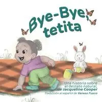 Jacqueline Cooper - Bye-Bye, tetita, Häftad. Tillgänglighet: Lägg i varukorg