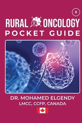 Mohamed Elgendy - Rural Oncology Pocket Guide, Häftad. Tillgänglighet: Lägg i varukorg