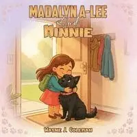 Wayne J Coleman - Madalyn A-Lee and Minnie, Häftad. Tillgänglighet: Lägg i varukorg