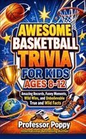 Awesome Basketball Facts & Trivia for Kids Ages 8-12