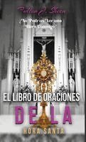 Fulton J Sheen - Libro de Oraciones de la Hora Santa, Inbunden