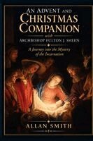 Allan Smith - Advent and Christmas Companion with Archbishop Fulton J. Sheen, Häftad
