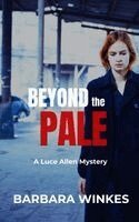 Barbara Winkes - Beyond the Pale: A Luce Allen Mystery, Häftad