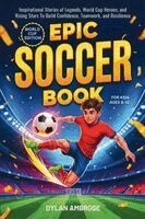 Dylan Ambrose - Epic Soccer Book for Kids Ages 8-12, Häftad. Tillgänglighet: Lägg i varukorg