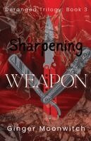 Ginger Moonwitch - Sharpening A Weapon, Häftad. Tillgänglighet: Lägg i varukorg