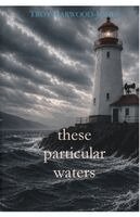 Harwood-Jones - These Particular Waters, Häftad. Tillgänglighet: Lägg i varukorg