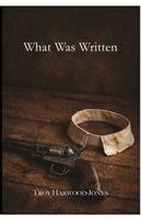 Harwood-Jones - What Was Written, Häftad. Tillgänglighet: Lägg i varukorg