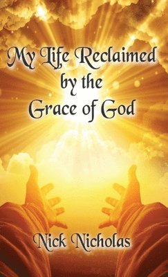 Nick Nicholas - My Life Reclaimed, Häftad