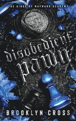 Brooklyn Cross - Disobedient Pawn, Inbunden