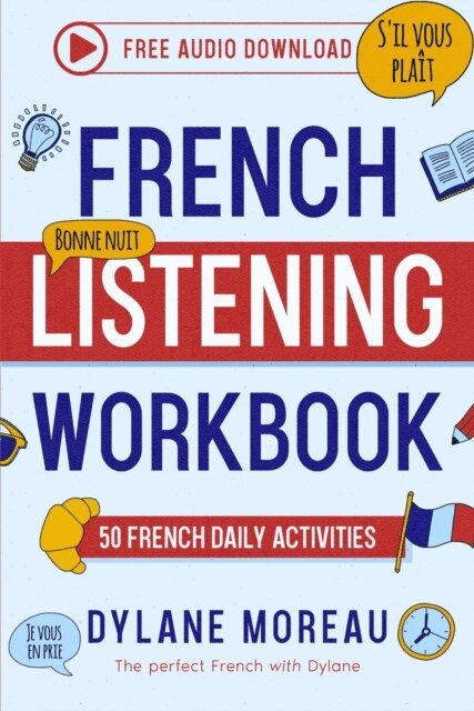 Dylane Moreau - French Listening Workbook - 50 French Listening Activities for Daily Practice, E-bok