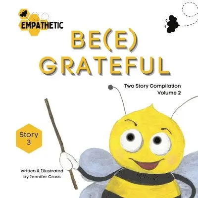 Jennifer Cross - Be(e) Empathetic - Two Story Compilation - Volume 2, Häftad. Tillgänglighet: Lägg i varukorg