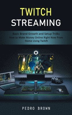 Pedro Brown - Twitch Streaming, Häftad