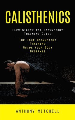 Anthony Mitchell - Calisthenics, Häftad