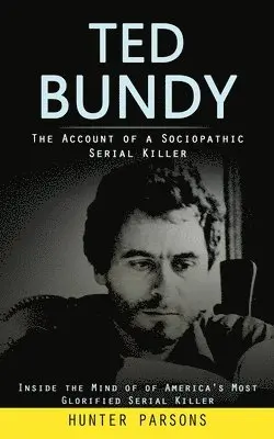 Hunter Parsons - Ted Bundy, Häftad. Tillgänglighet: Lägg i varukorg