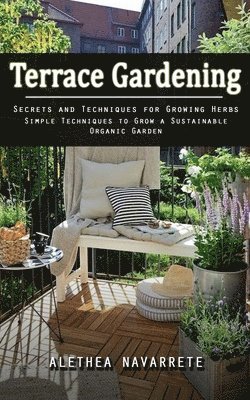 Alethea Navarrete - Terrace Gardening, Häftad