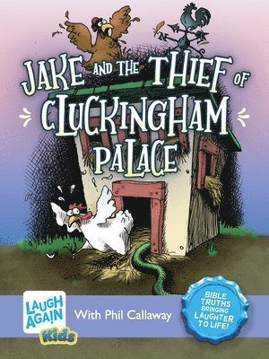 Phil Callaway - Jake and the Thief of Cluckingham Palace, Häftad. Tillgänglighet: Lägg i varukorg