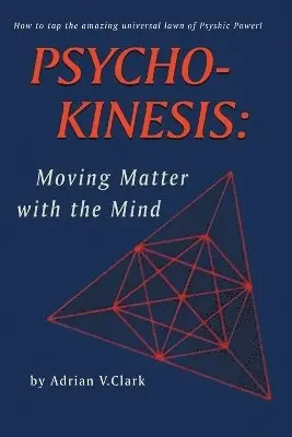 Adrian V Clark - Psycho-Kinesis, Häftad. Tillgänglighet: Lägg i varukorg