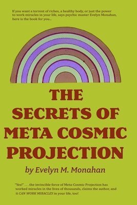 Evelyn M Monahan - Secrets of Meta-Cosmic Projection, Häftad