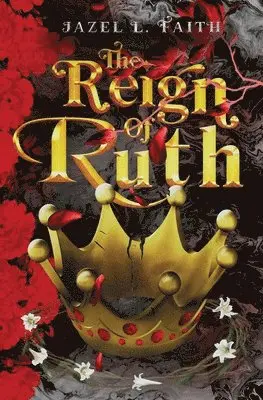 Jazel L Faith - Reign of Ruth, Häftad. Tillgänglighet: Lägg i varukorg