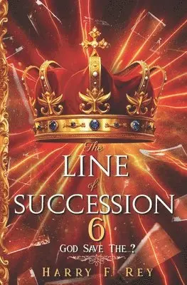 Harry F Rey - Line of Succession 6, Häftad. Tillgänglighet: Lägg i varukorg