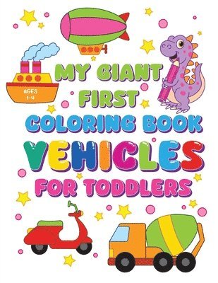 Fairyland Books - My Giant First Coloring Book Vehicles For Toddlers, Häftad