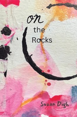 Suzan Digh - On the Rocks, Häftad