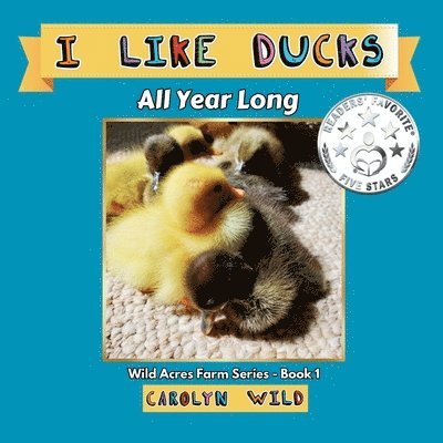 Carolyn Wild - I Like Ducks, Häftad. Tillgänglighet: Lägg i varukorg