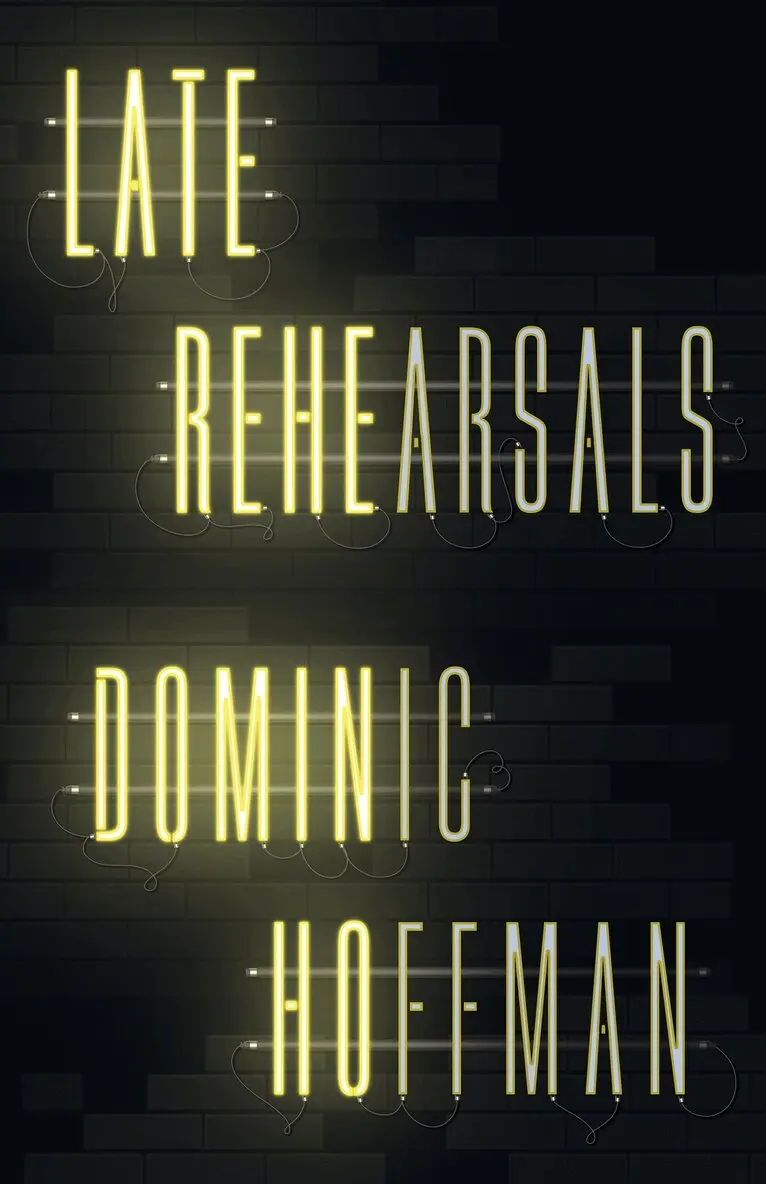 Dominic Hoffman - Late Rehearsals, Häftad. Tillgänglighet: Lägg i varukorg