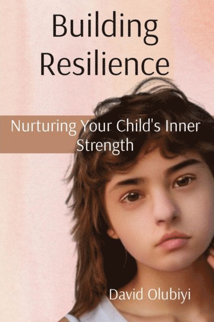 David Olubiyi - Building Resilience, E-bok. Tillgänglighet: Lägg i varukorg