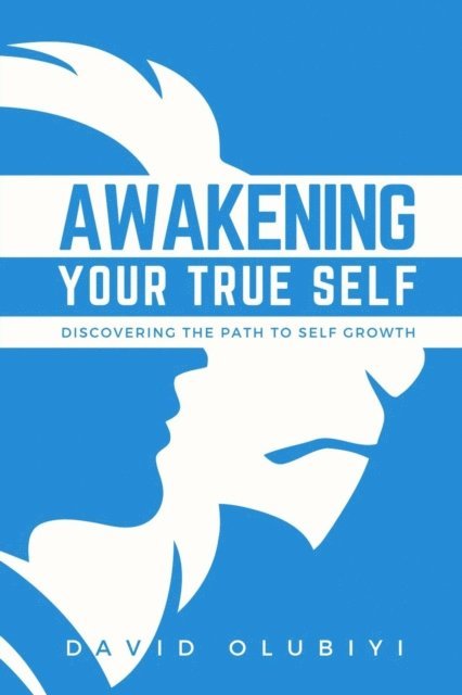 David Olubiyi - Awakening Your True Self, E-bok. Tillgänglighet: Lägg i varukorg