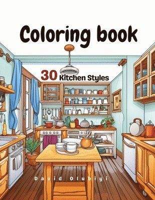 David Olubiyi - kitchen styles coloring book, Häftad. Tillgänglighet: Lägg i varukorg