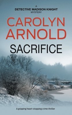 Carolyn Arnold - Sacrifice, Häftad