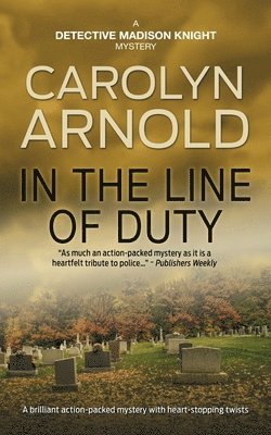 Carolyn Arnold - In the Line of Duty, Häftad