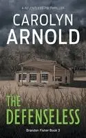Carolyn Arnold - Defenseless, Häftad. Tillgänglighet: Lägg i varukorg