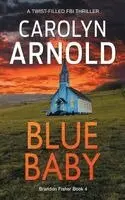 Carolyn Arnold - Blue Baby, Häftad. Tillgänglighet: Lägg i varukorg